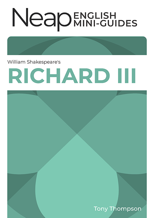 The Neap English Digital Mini Guide: Richard III by William Shakespeare