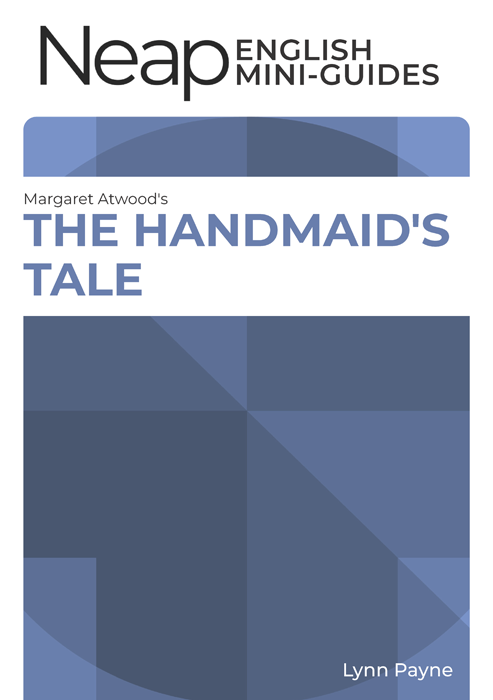 The Neap English Digital Mini Guide: The Handmaid's Tale by Margaret Atwood