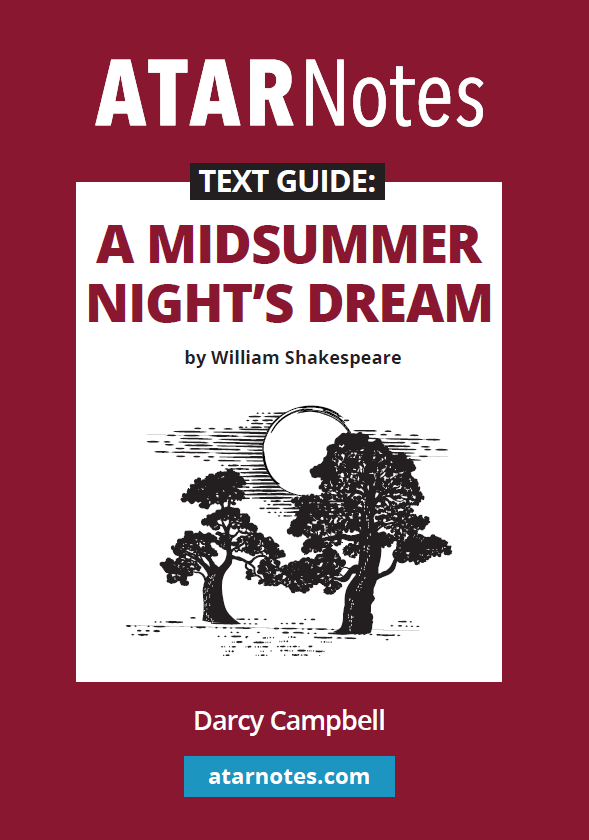 Text Guide: A Midsummer Night's Dream by William Shakespeare – ATAR Notes