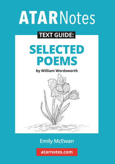 Text Guide: Selected Poems By William Wordsworth – ATAR Notes