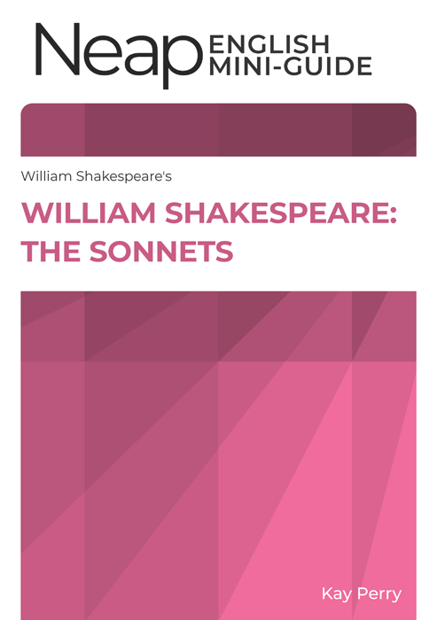 The Neap English Digital Mini Guide: William Shakespeare: The Sonnets