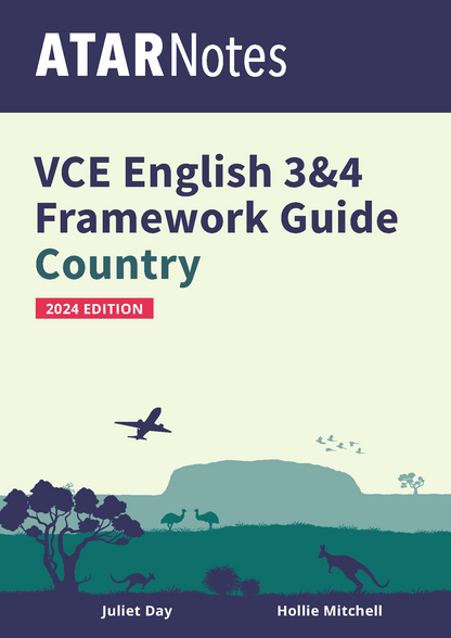 ATAR Notes VCE English 3&4 Frameworks Guide: Writing about country (2024 Edition)