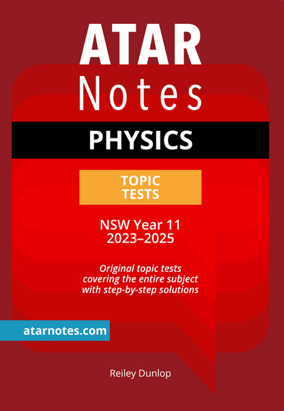 ATAR Notes HSC Year 11 Physics Topic Tests