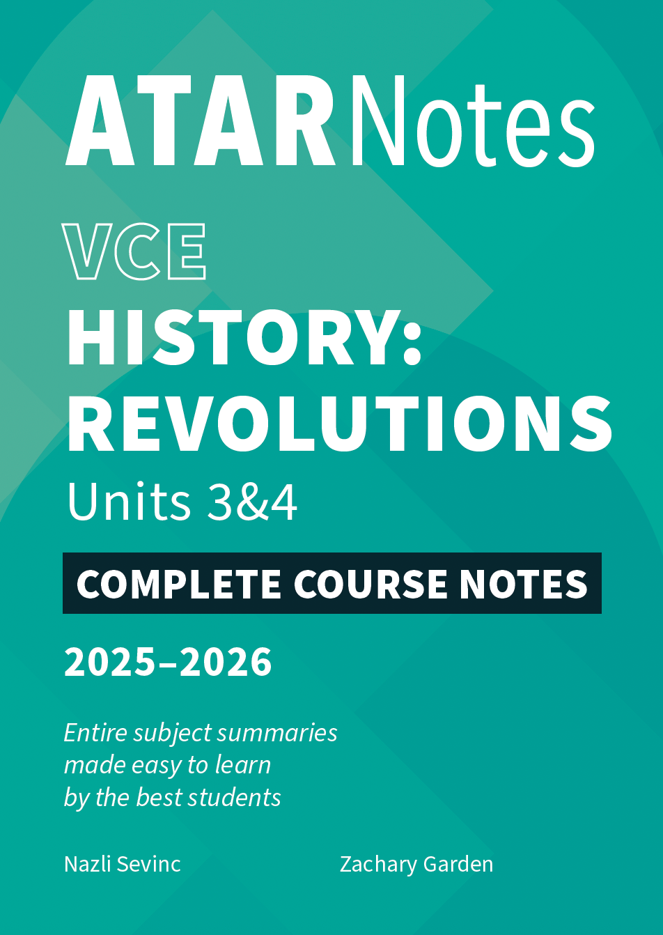 ATAR Notes VCE History: Revolutions 3&4 Complete Course Notes (2025-2026)