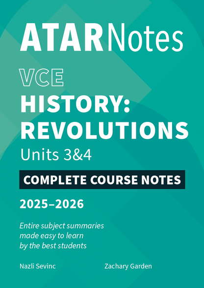 ATAR Notes VCE History: Revolutions 3&4 Complete Course Notes (2025-2026)