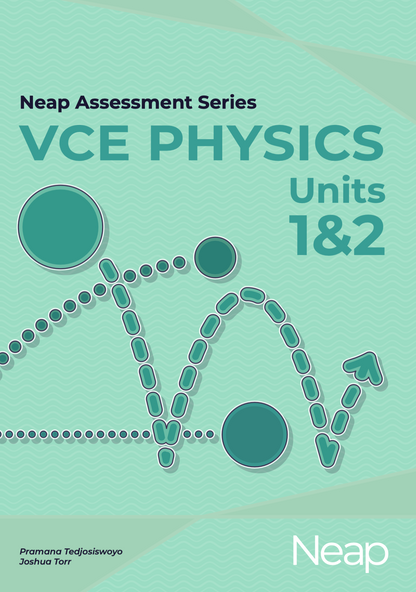 Neap Assessment Series: VCE Physics Units 1&2