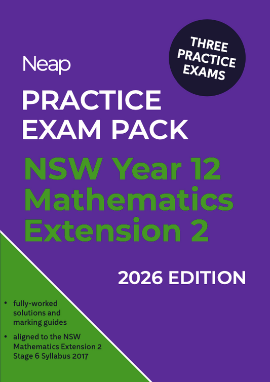 Neap Practice Exam Pack: HSC Year 12 Mathematics Extension 2 2026 Edition (3 Exams)