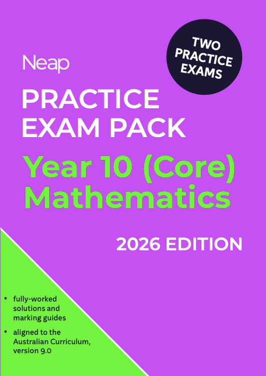 Neap Practice Exam Pack: Year 10 (Core) Mathematics 2026 Edition (2 Exams)