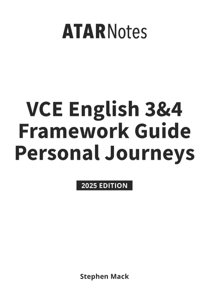 ATAR Notes VCE English 3&4 Frameworks Guide: Writing about personal journeys (2025 Edition)