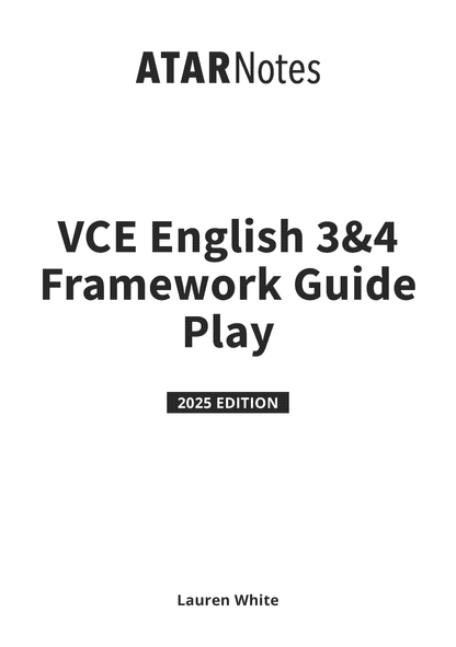 ATAR Notes VCE English 3&4 Frameworks Guide: Writing about play (2025 Edition)