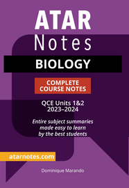 ATAR Notes QCE Biology 1&2 Complete Course Notes