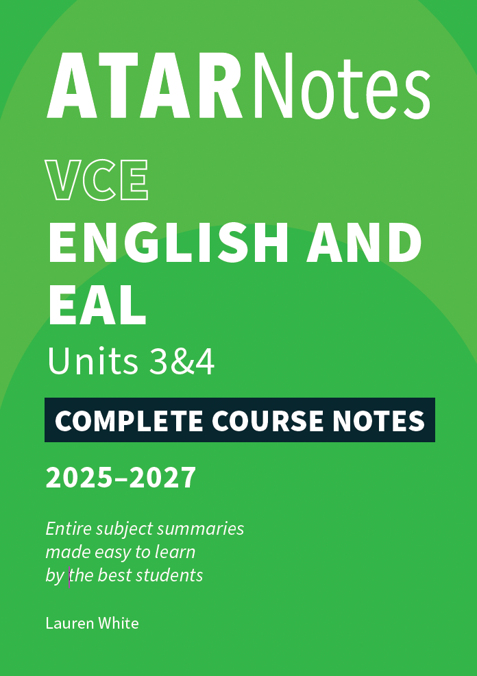 ATAR Notes VCE English and EAL 3&4 Notes (2025-2027)