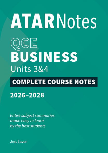 ATAR Notes QCE Business 3&4 Complete Course Notes (2026-2028)