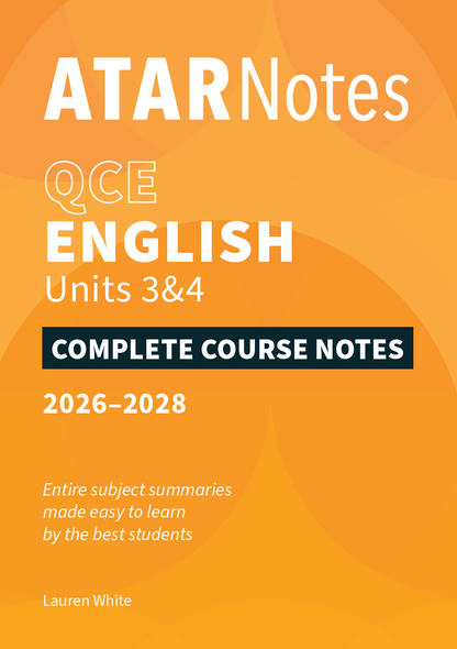 ATAR Notes QCE English 3&4 Complete Course Notes (2026-2028)