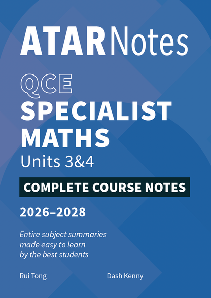 ATAR Notes QCE Specialist Maths 3&4 Complete Course Notes (2026-2028)