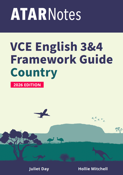 ATAR Notes VCE English 3&4 Frameworks Guide: Writing about country (2026 Edition)