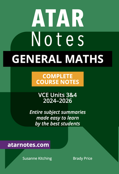 ATAR Notes VCE General Maths 3&4 Notes (2024-2026)