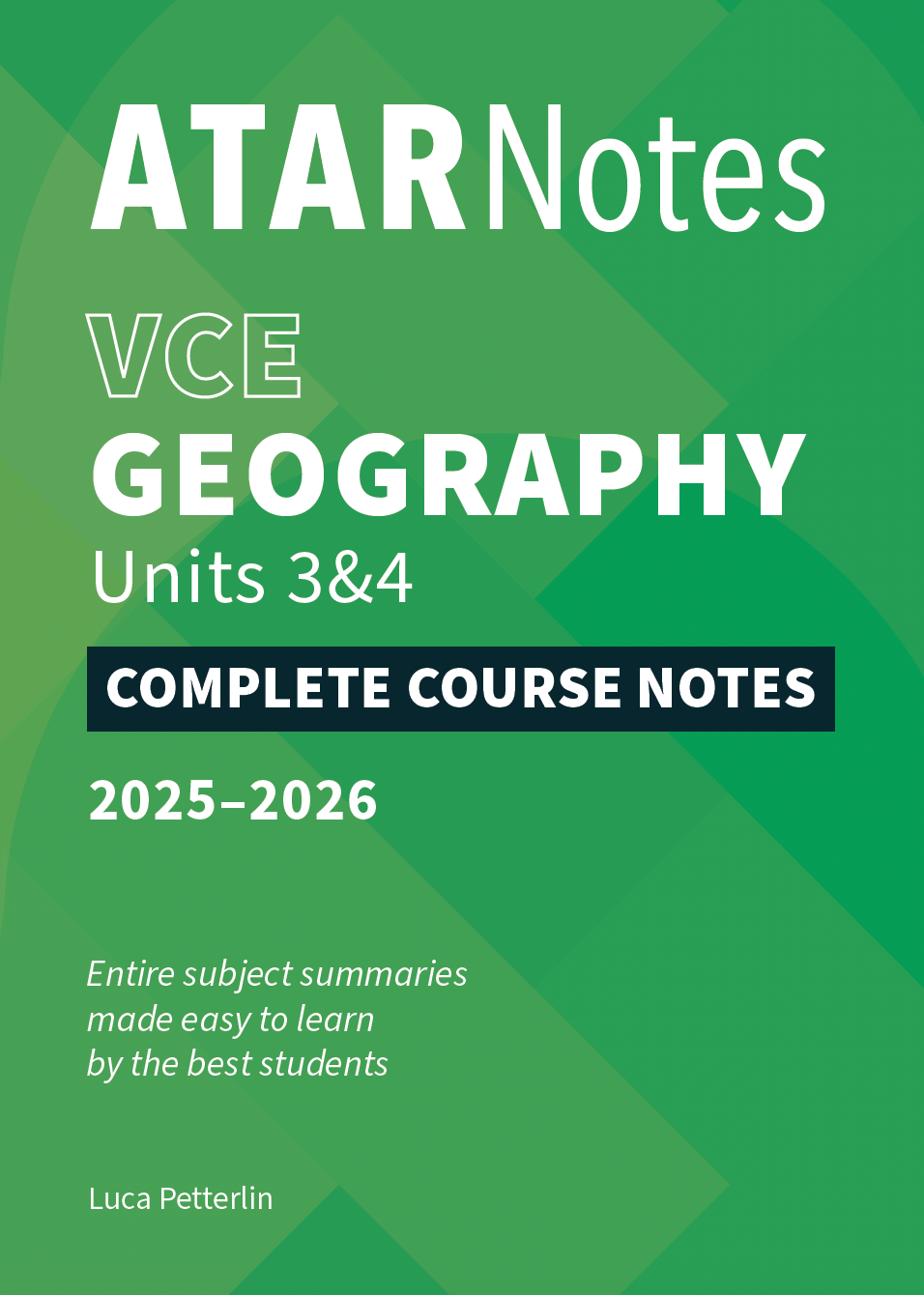 ATAR Notes VCE Geography 3&4 Complete Course Notes (2025-2026)