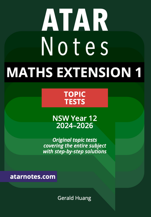 ATAR Notes HSC Year 12 Mathematics Extension 1 Topic Tests (2024-2026)