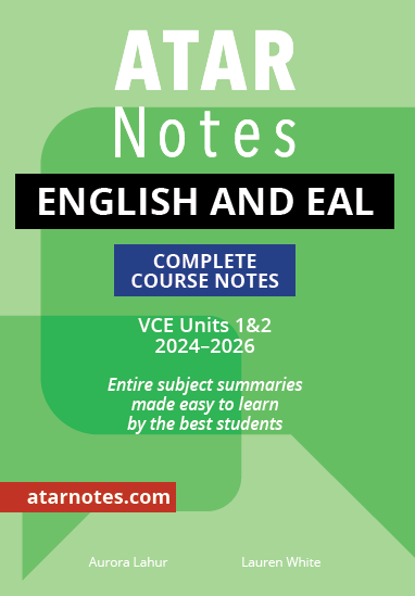 ATAR Notes VCE English and EAL 1&2 Notes (2024-2026)