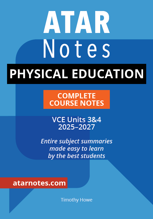 ATAR Notes VCE Physical Education (PE) 3&4 Complete Course Notes (2025–2027)