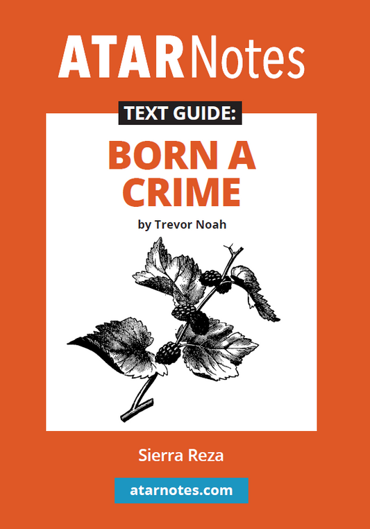 ATAR Notes Text Guide: Born a Crime by Trevor Noah