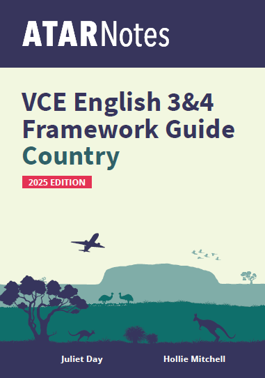 ATAR Notes VCE English 3&4 Frameworks Guide: Writing about country (2025 Edition)