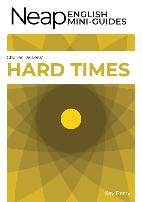 The Neap English Digital Mini Guide: Hard Times by Charles Dickens
