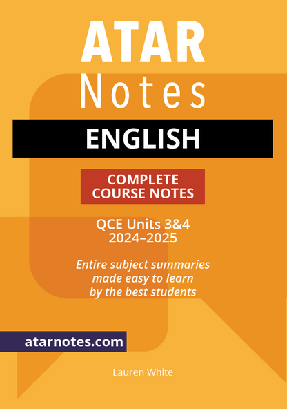 ATAR Notes QCE English 3&4 Complete Course Notes (2024-2025)