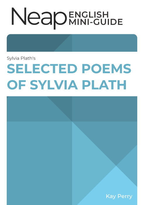 The Neap English Digital Mini Guide: Selected Poems of Sylvia Plath