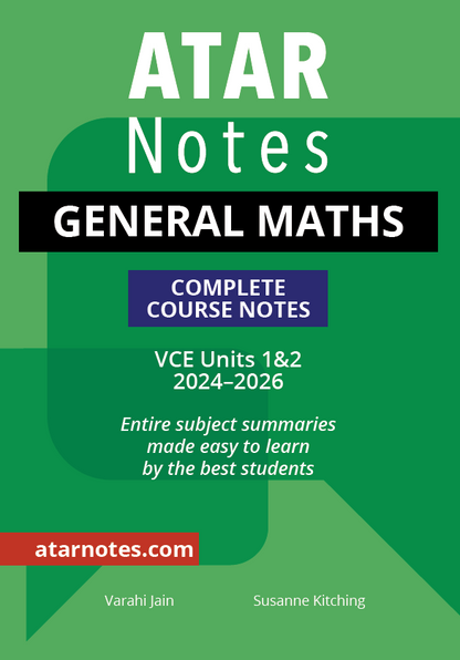 ATAR Notes VCE General Maths 1&2 Notes (2024-2026)