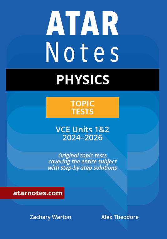 ATAR Notes VCE Physics 1&2 Topic Tests (2024-2026)