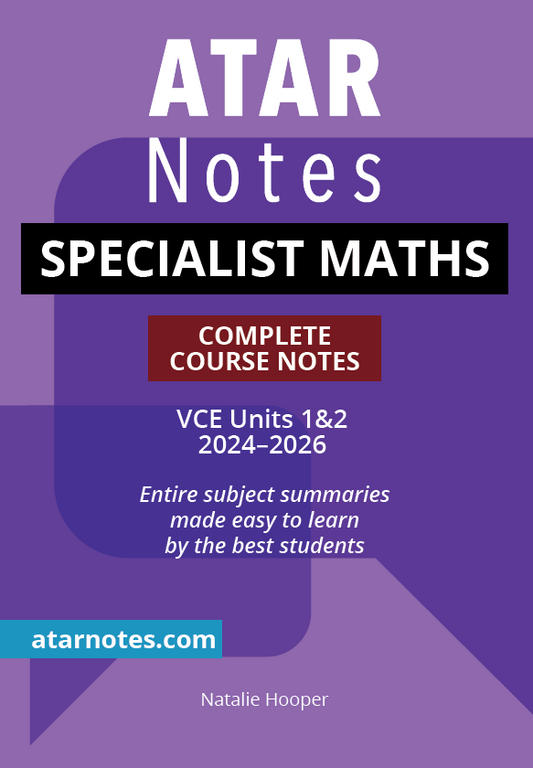 ATAR Notes VCE Specialist Maths 1&2 Notes (2024-2026)