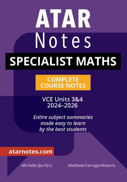 ATAR Notes VCE Specialist Maths 3&4 Notes (2024-2026)