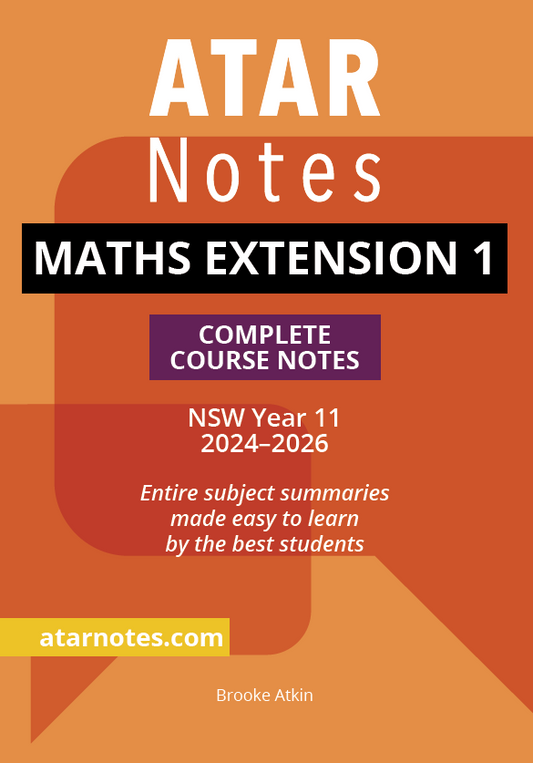 ATAR Notes HSC Year 11 Mathematics Extension 1 Complete Course Notes (2024-2026)