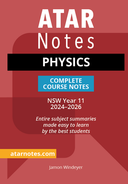 ATAR Notes HSC Year 11 Physics Complete Course Notes (2024-2026)