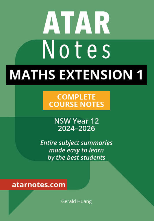 ATAR Notes HSC Year 12 Mathematics Extension 1 Complete Course Notes (2024-2026)