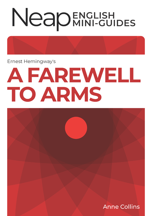 The Neap English Mini Guide: A Farewell to Arms by Ernest Hemingway