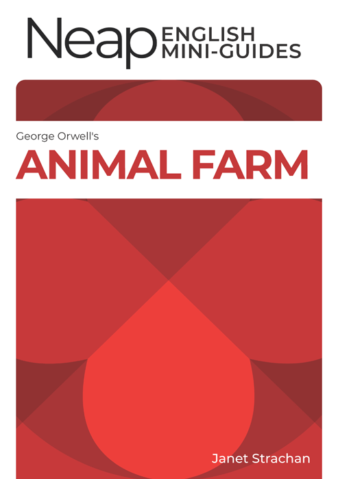 The Neap English Mini Guide: Animal Farm by George Orwell