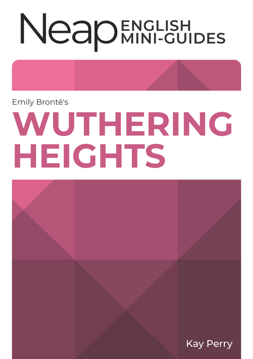 The Neap English Digital Mini Guide: Wuthering Heights by Emily Bronte