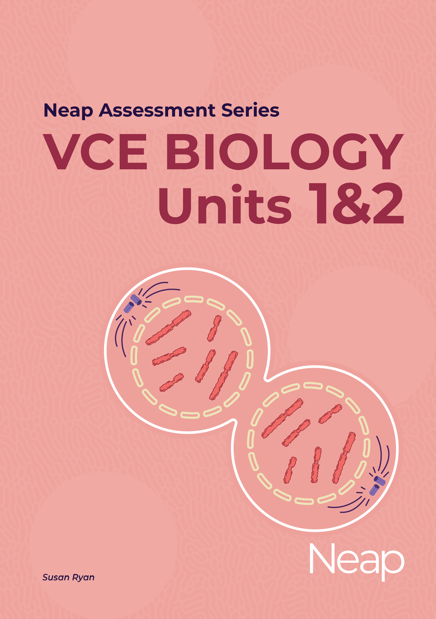 Neap Assessment Series: VCE Biology Units 1&2