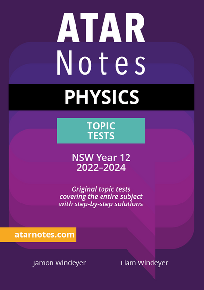 ATAR Notes HSC Year 12 Physics Topic Tests