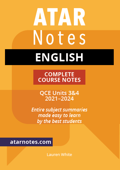 ATAR Notes QCE English 3&4 Complete Course Notes