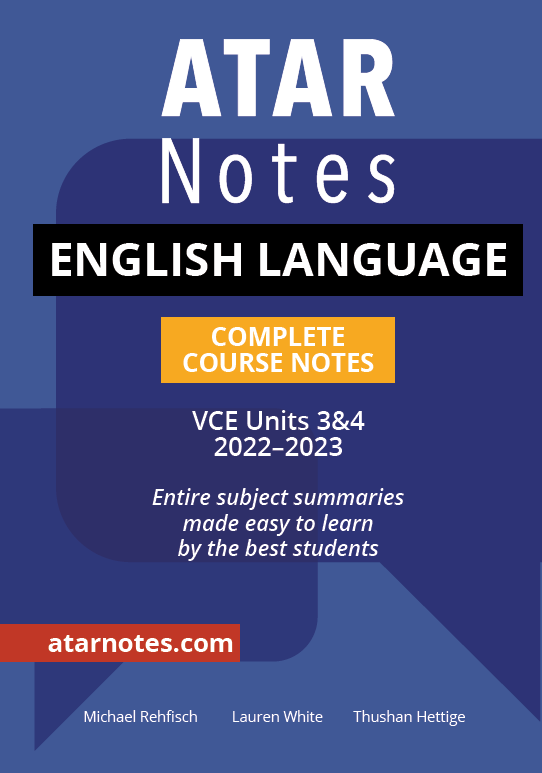 ATAR Notes VCE English Language 3&4 Complete Course Notes
