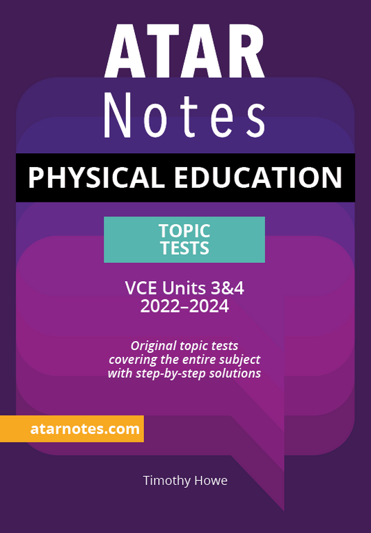 ATAR Notes VCE Physical Education (PE) 3&4 Topic Tests
