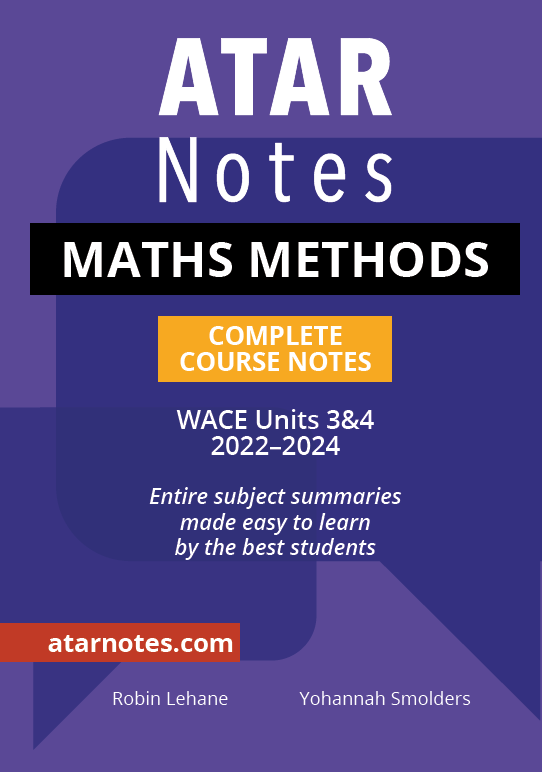 ATAR Notes WACE Year 12 Maths Methods 3&4 Complete Course Notes