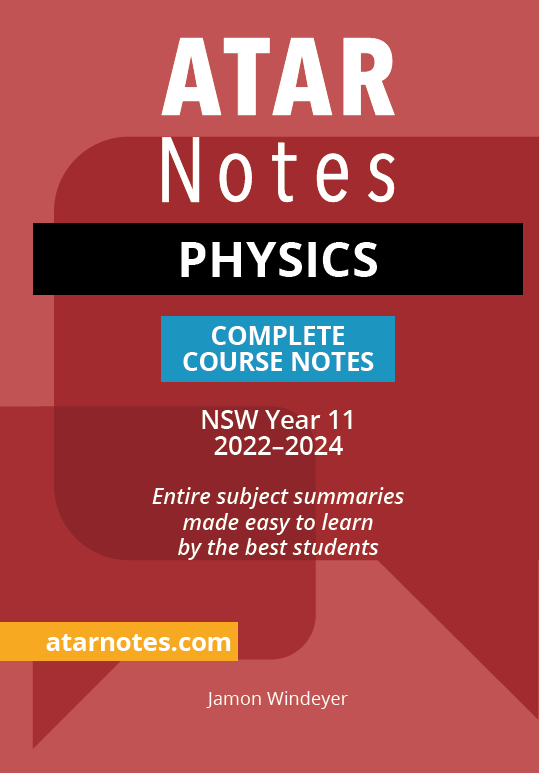 ATAR Notes HSC Year 11 Physics Complete Course Notes