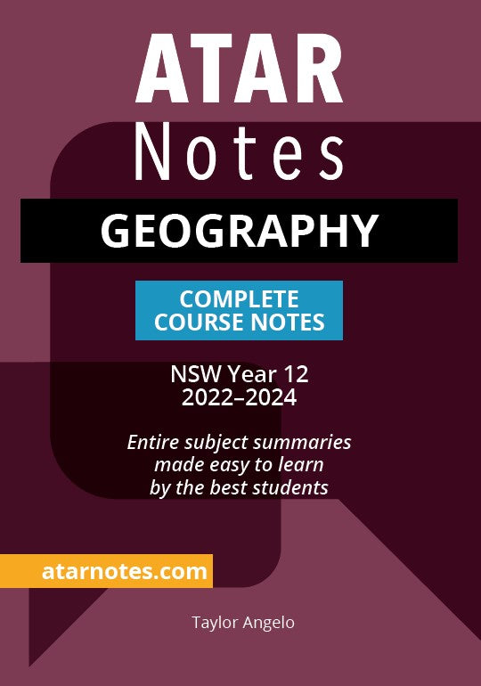 ATAR Notes HSC Year 12 Geography Complete Course Notes