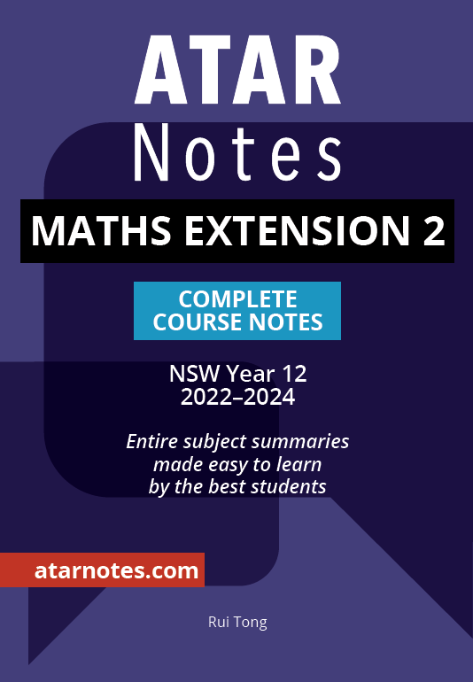 ATAR Notes HSC Year 12 Mathematics Extension 2 Complete Course Notes