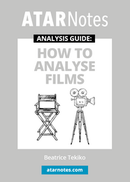 The ATAR Notes Analysis Guides: How To Analyse Films